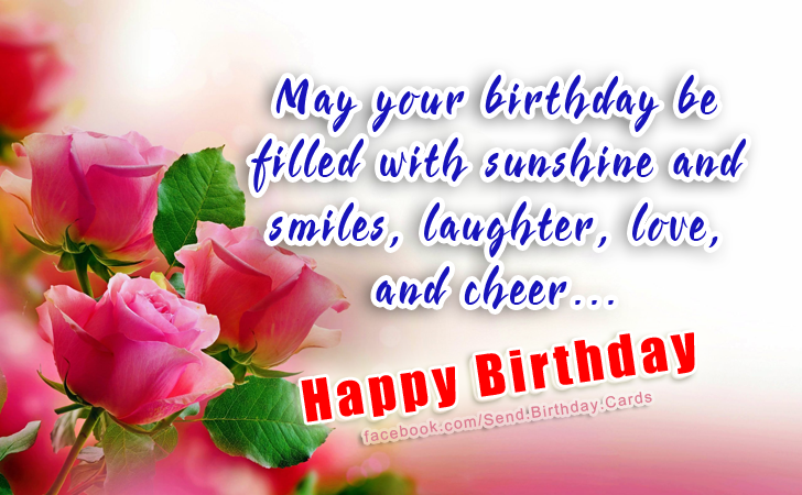 May your birthday be filled with sunshine and smiles... | Birthday Cards