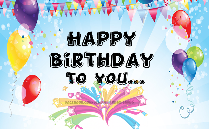 Happy Birthday to You... | Birthday Cards