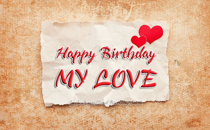 Happy Birthday MY LOVE | Birthday Cards