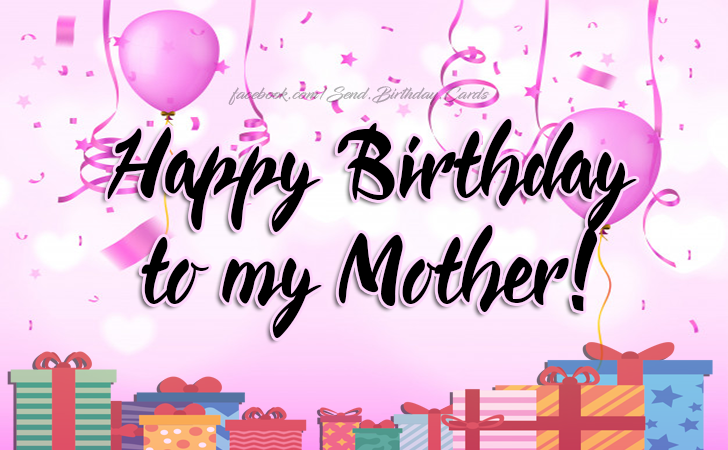 Happy Birthday to my Mother! | Birthday Cards