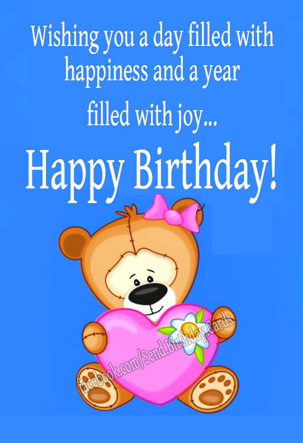Wishing you a day filled with happiness and a year  filled with joy... | Birthday Cards