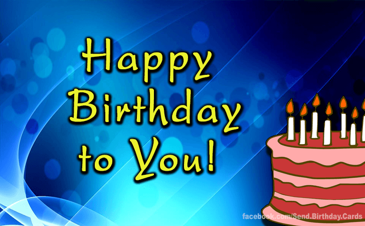 Happy Birthday to You! | Birthday Cards