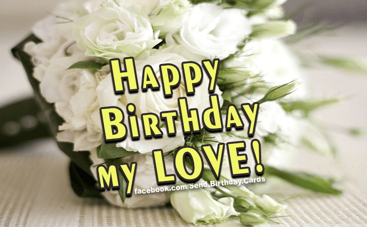 My Love... | Birthday Cards