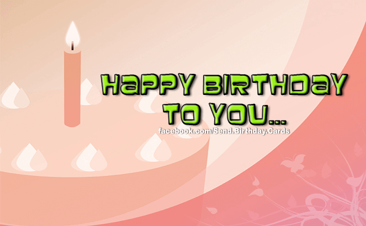 Happy Birthday to You! | Birthday Cards