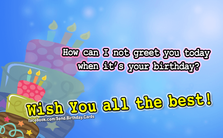 Wish you all the best!!! | Birthday Cards