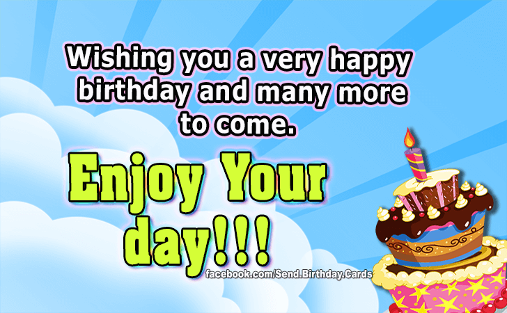 Enjoy Your day! | Birthday Cards