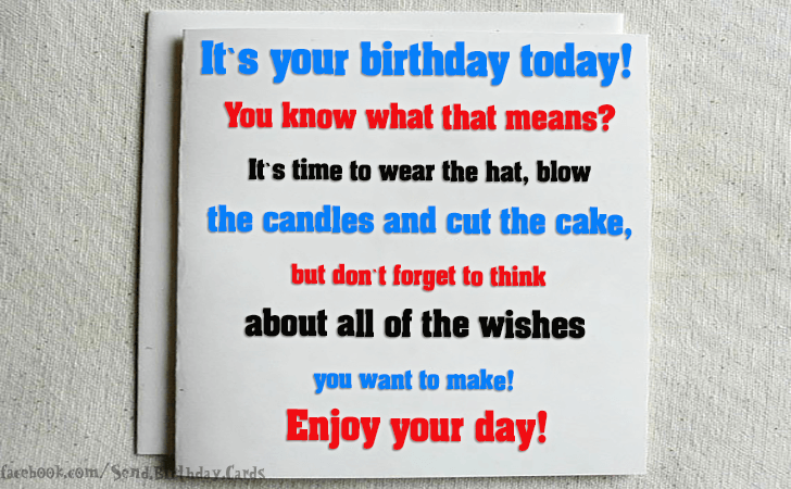 Its your birthday today... | Birthday Cards