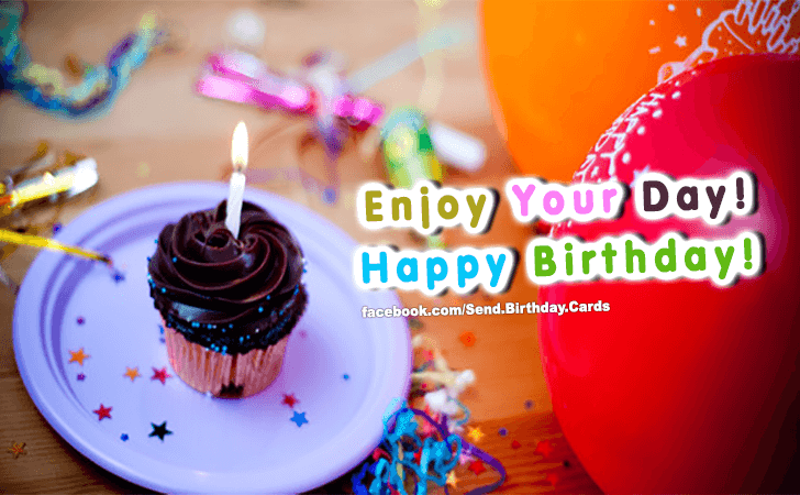 Enjoy Your day! | Birthday Cards