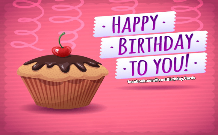 Happy Birthday to You! | Birthday Cards