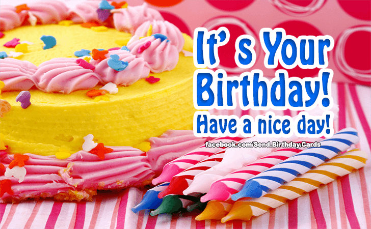 Have a nice day! | Birthday Cards