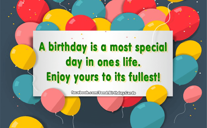 A birthday is a most special day... | Birthday Cards