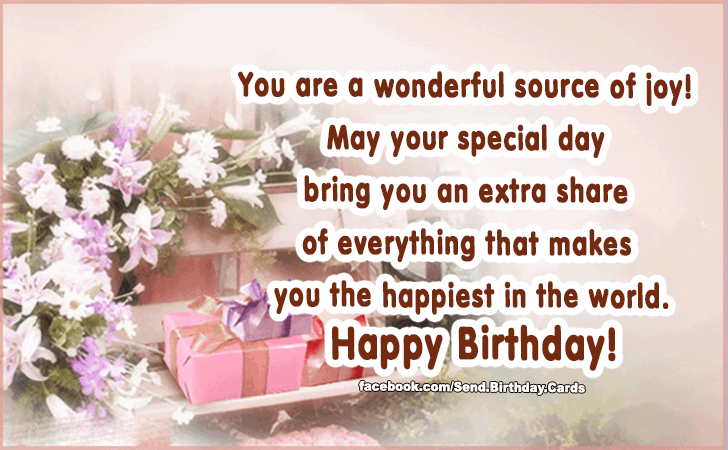 You are a wonderful source of joy! | Birthday Cards