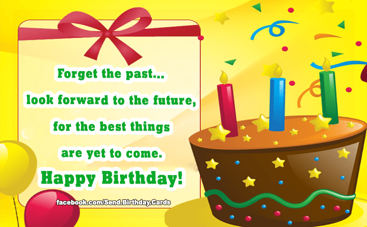 Forget the past...look forward to the future... | Birthday Cards