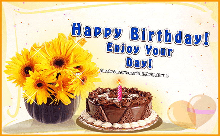 Enjoy your day... | Birthday Cards