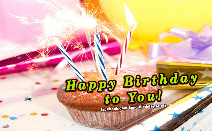 Happy Birthday to You! | Birthday Cards