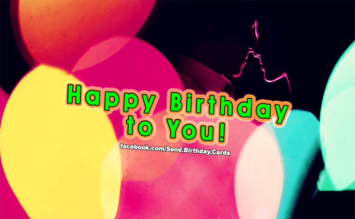 Happy Birthday to You! | Birthday Cards