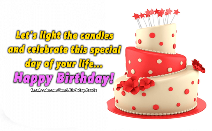 Happy Birthday - Let's light the candles and celebrate this special day | Birthday Cards