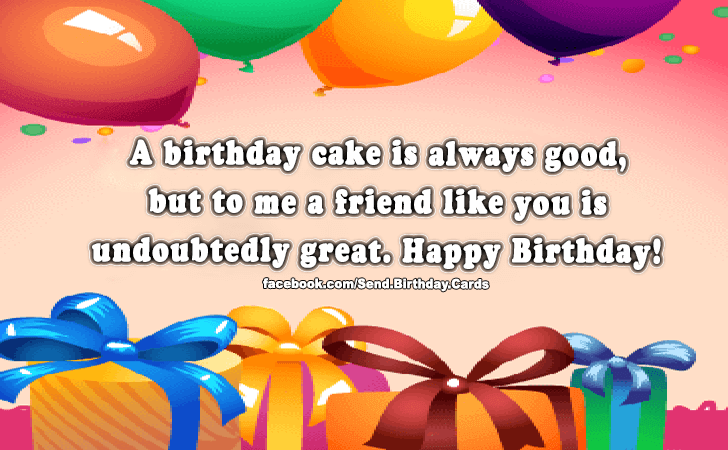 A birthday cake is always good!!! | Birthday Cards