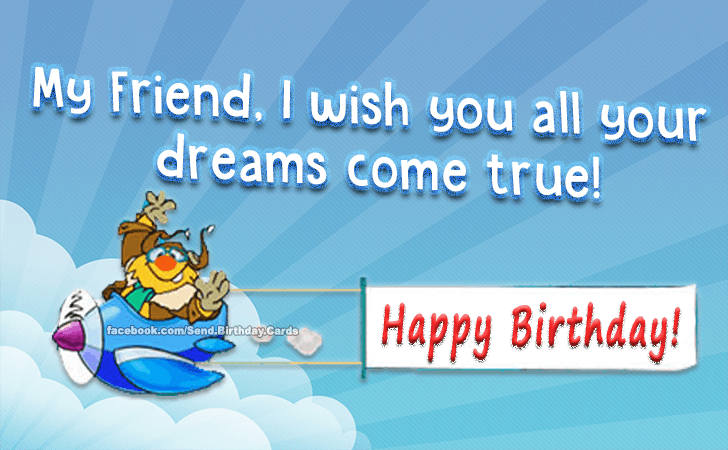 My Friend... | Birthday Cards
