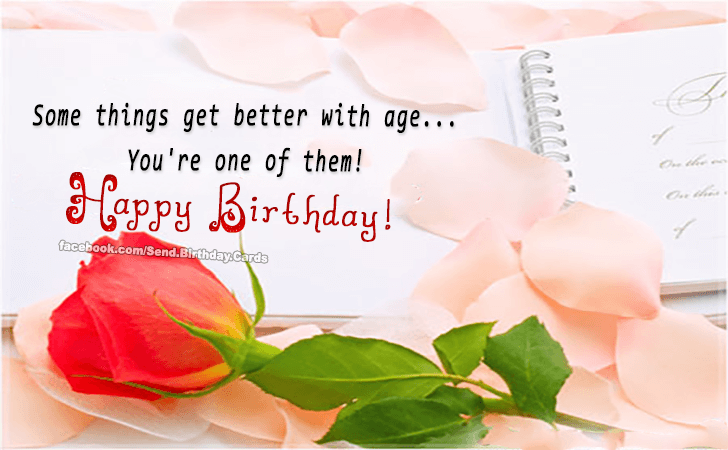 Some things get better with age... | Birthday Cards