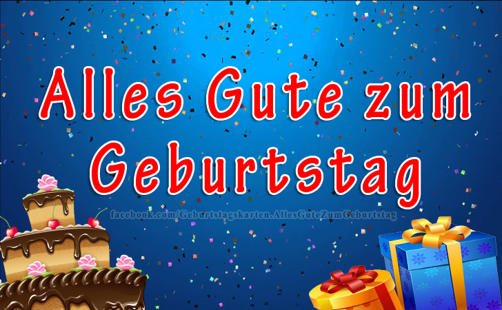 Alles Gute zum Geburtstag - Bilder, Sprüche und Wünsche zum Geburtstag.