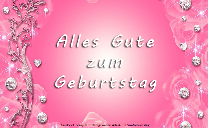 Alles Gute zum Geburtstag, Diamantbild, Geburtstags-Karten mit Herzen - Bilder, Sprüche und Wünsche zum Geburtstag.