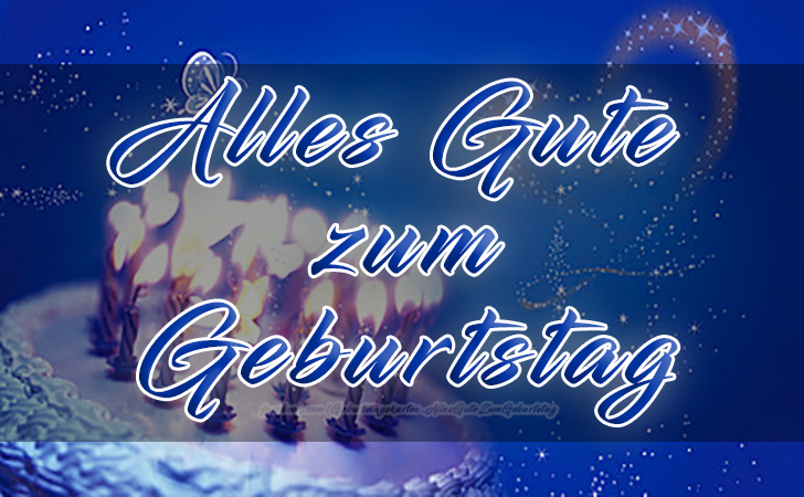 Alles Gute zum Geburtstag - Bilder, Sprüche und Wünsche zum Geburtstag.