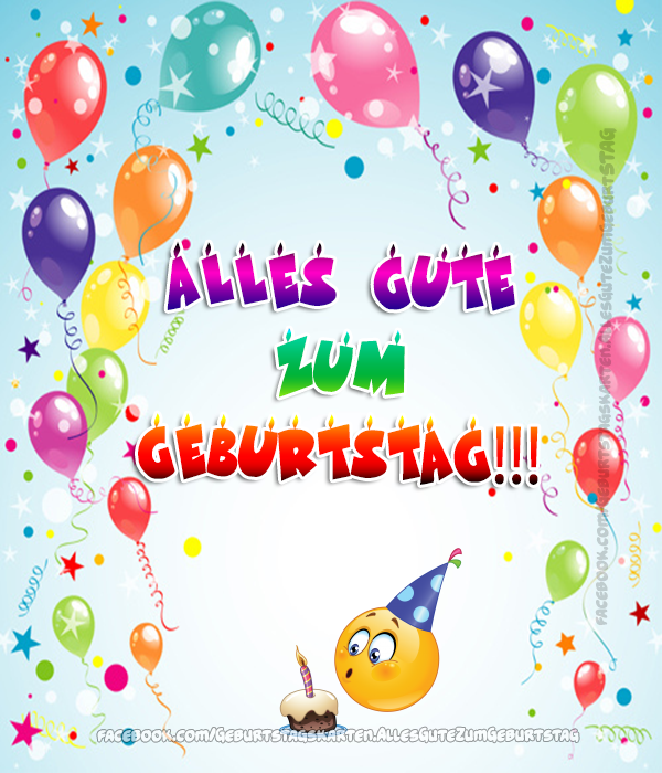 Alles Gute zum Geburtstag!!! 🎈🎈🎈 - Bilder, Sprüche und Wünsche zum Geburtstag.