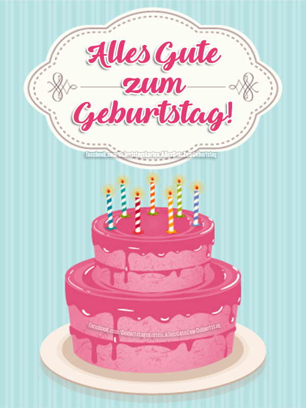 Alles Gute zum Geburtstag! 🎂🎁 - Bilder, Sprüche und Wünsche zum Geburtstag.