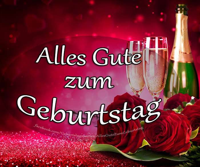 Alles Gute zum Geburtstag 🌹🥂🍾

 - Bilder, Sprüche und Wünsche zum Geburtstag.