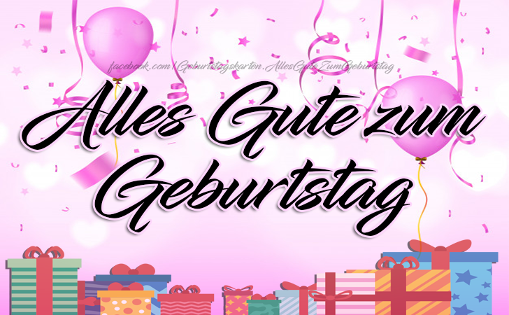 Alles Gute zum
Geburtstag - Geburtstagskarten - Bilder, Sprüche und Wünsche zum Geburtstag.