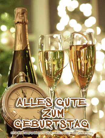 Alles Gute zum Geburtstag 🍾🥂 - Bilder, Sprüche und Wünsche zum Geburtstag.