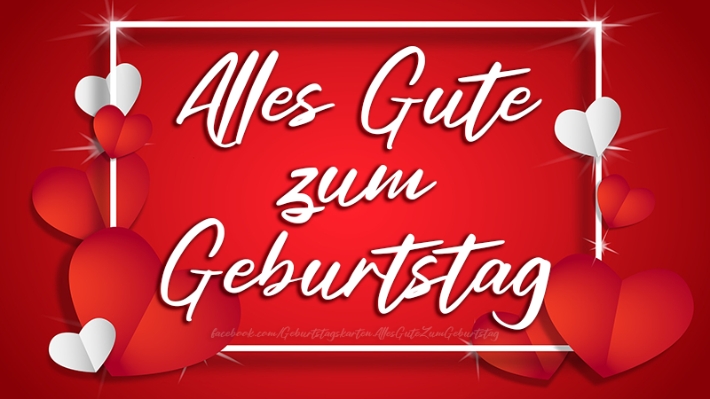 Glückwünsche zum Geburtstag: Alles Gute zum Geburtstag - Bilder, Sprüche und Wünsche zum Geburtstag.