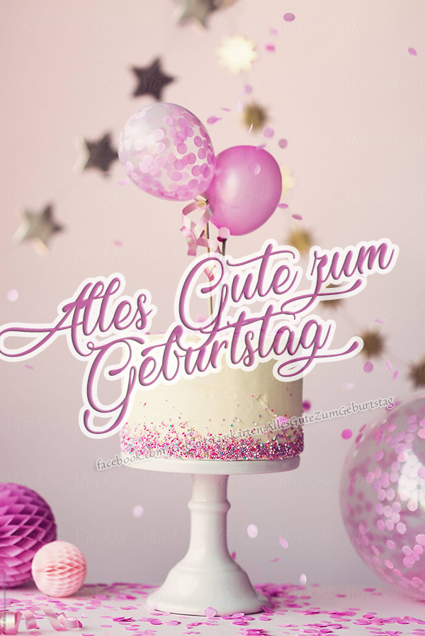 🤩🎂 Alles Gute zum Geburtstag 🎂🤩 - Bilder, Sprüche und Wünsche zum Geburtstag.