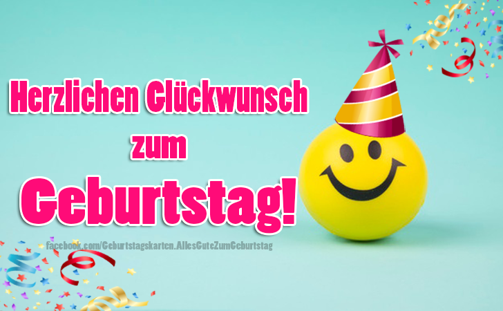 Herzlichen Glückwunsch zum Geburtstag! - Bilder, Sprüche und Wünsche zum Geburtstag.