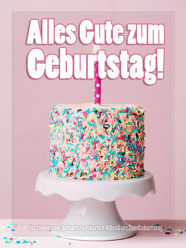 Geburtstagskarte - Alles Gute zum Geburtstag! 🎂🥳
 - Bilder, Sprüche und Wünsche zum Geburtstag.