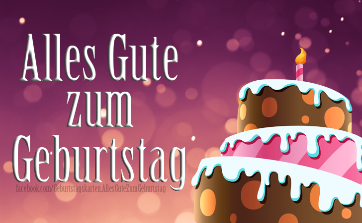 Geburtstagstorten -  Geburtstag Torte Bilder - Bilder, Sprüche und Wünsche zum Geburtstag.