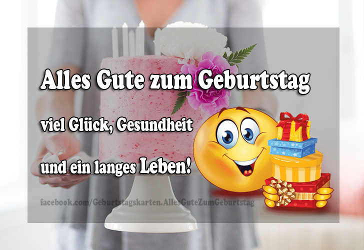 Alles Liebe und Gute zum Geburtstag und Genieße Deinen Tag - Bilder, Sprüche und Wünsche zum Geburtstag.