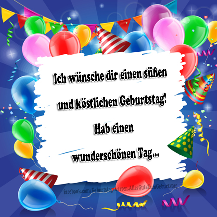 Ich wünsche dir einen süßen und köstlichen Geburtstag! Hab einen wunderschönen Tag... - Bilder, Sprüche und Wünsche zum Geburtstag.