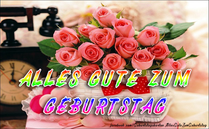 Geburtstagskarte mit blumen: Alles Gute zum Geburtstag - Bilder, Sprüche und Wünsche zum Geburtstag.