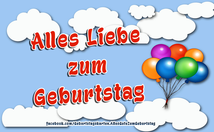 Alles Liebe zum Geburtstag - Bilder, Sprüche und Wünsche zum Geburtstag.