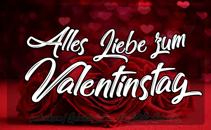 Alles Liebe zum Valentinstag 14.02. - Valentinstagskarten