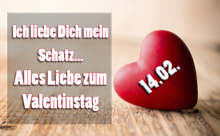 Ich liebe Dich mein Schatz... Alles Liebe zum Valentinstag