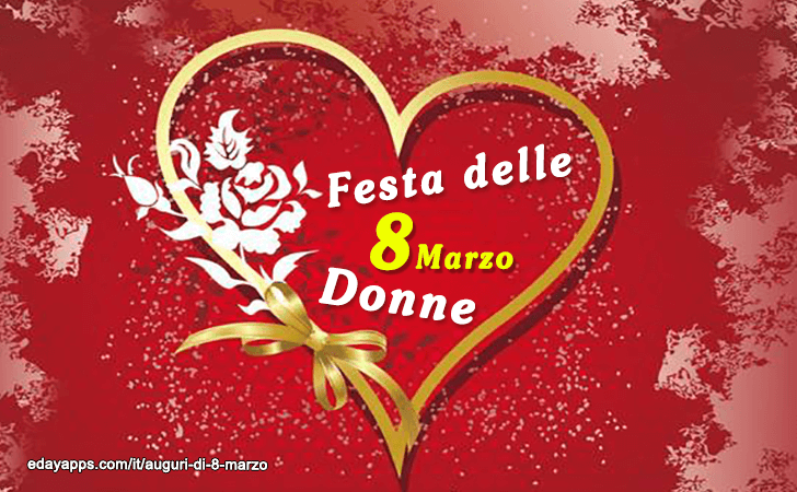 8 Marzo... Festa delle Donne