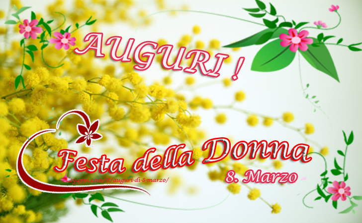 Festa della Donna - 8.Marzo - AUGURI