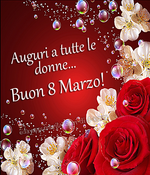 Buona festa della donna - Auguri a tutte le donne e Buon 8 Marzo!