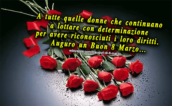 Auguro un Buon 8 Marzo!