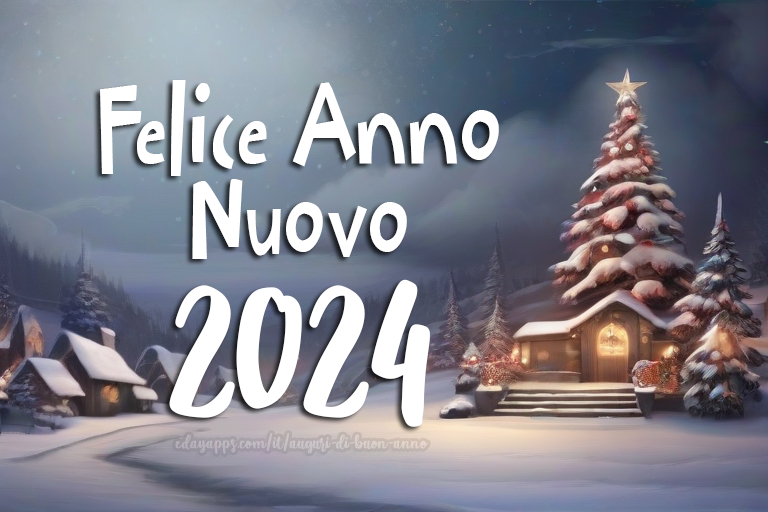 Felice Anno Nuovo 2024 ⭐️ per un Anno migliore! | Auguri di Buon Anno