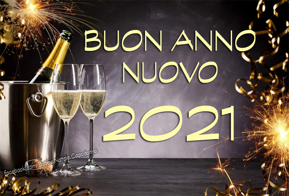 BUON ANNO NUOVO 2021 | Auguri di Buon Anno