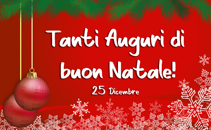 Auguri di Natale | Tanti Auguri di buon Natale! 25 Dicembre